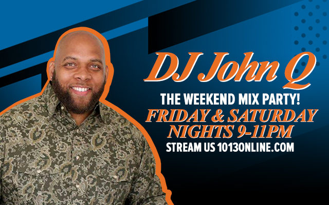 Magic 101.3 presents…”The Weekend Mix Party” with DJ John Q!